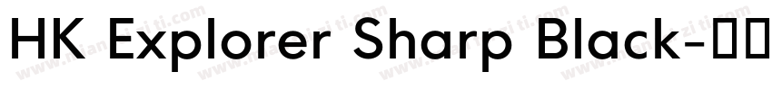 HK Explorer Sharp Black字体转换